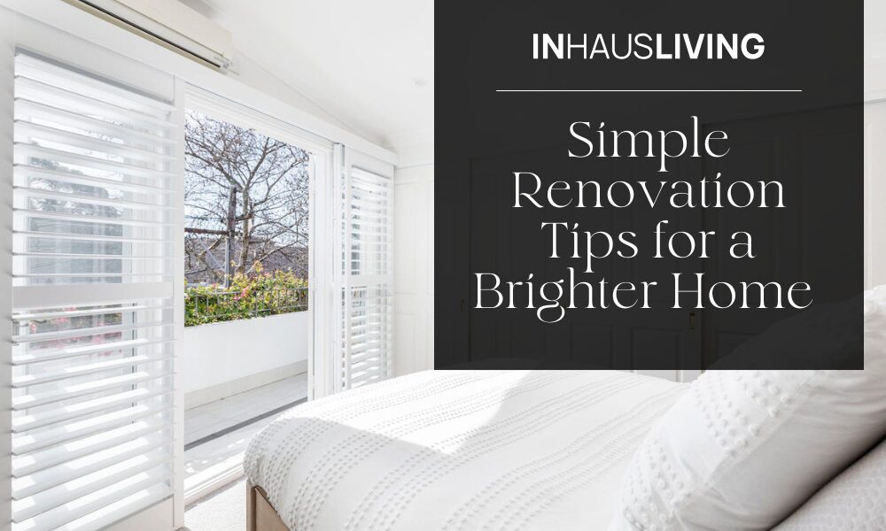 Simple Renovation Tips for a Brighter Home